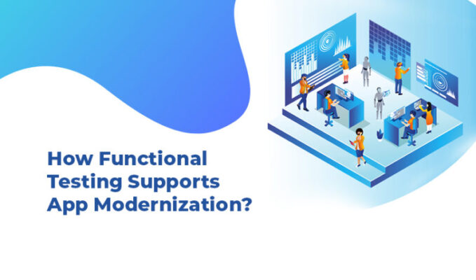 Functional Testing support App Modernization