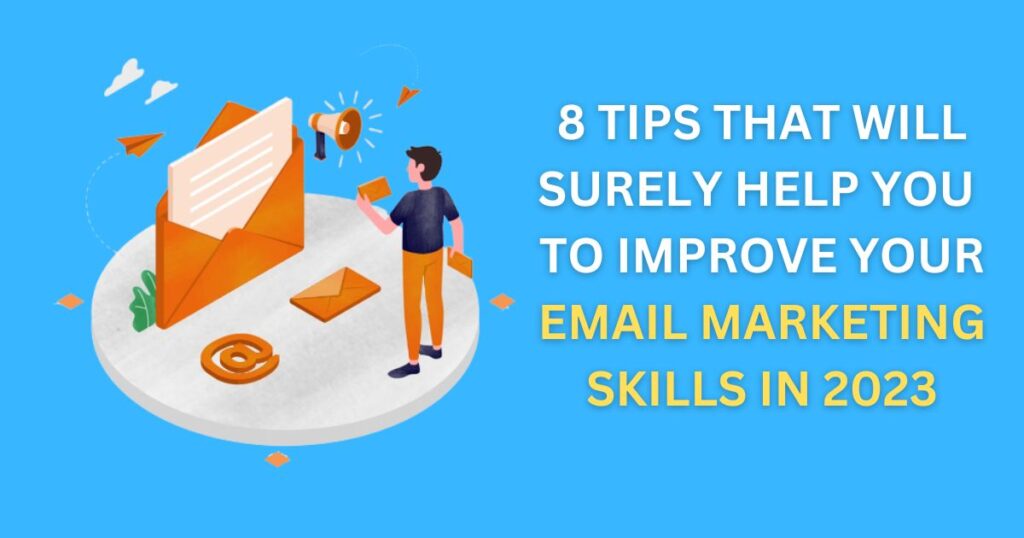 Email Marketing Skills In 2023