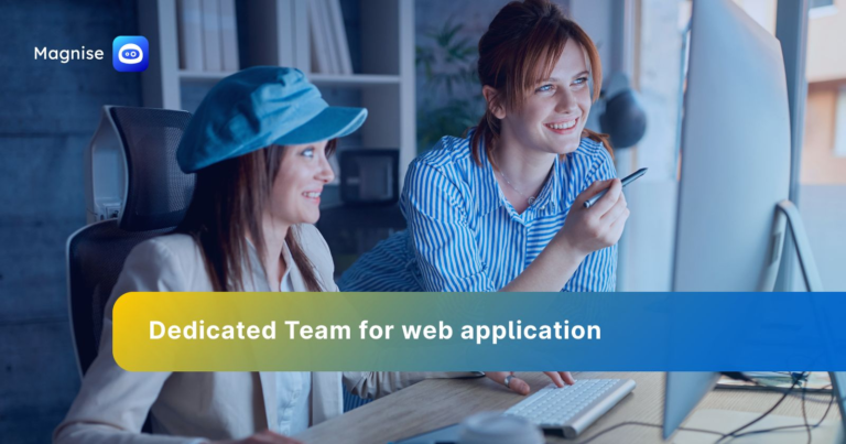 Dedicated Team for Maintenance and Development