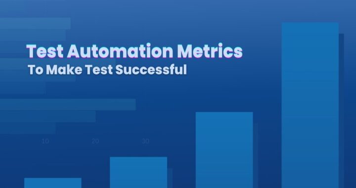 Test Automation Metrics