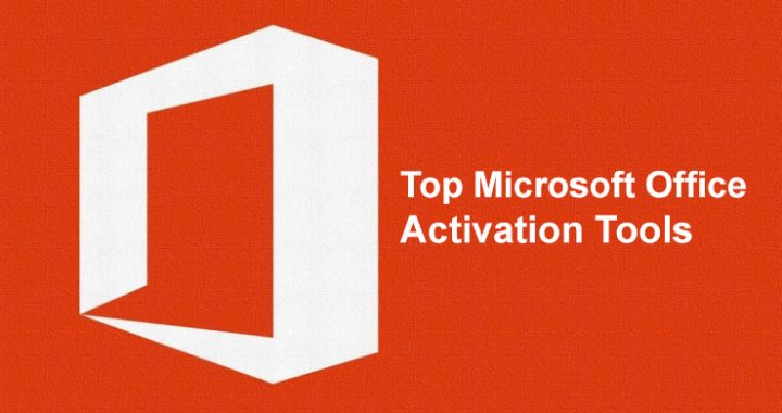 Top Microsoft Office Activation Tools