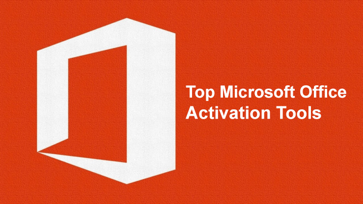 Top Microsoft Office Activation Tools