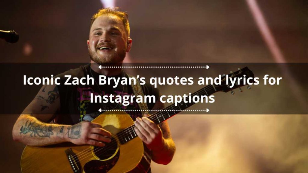 Zach Bryan Quotes for 2025