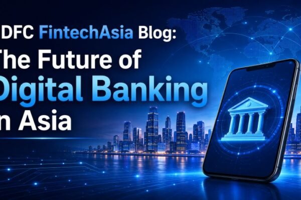 HDFC FintechAsia Blog