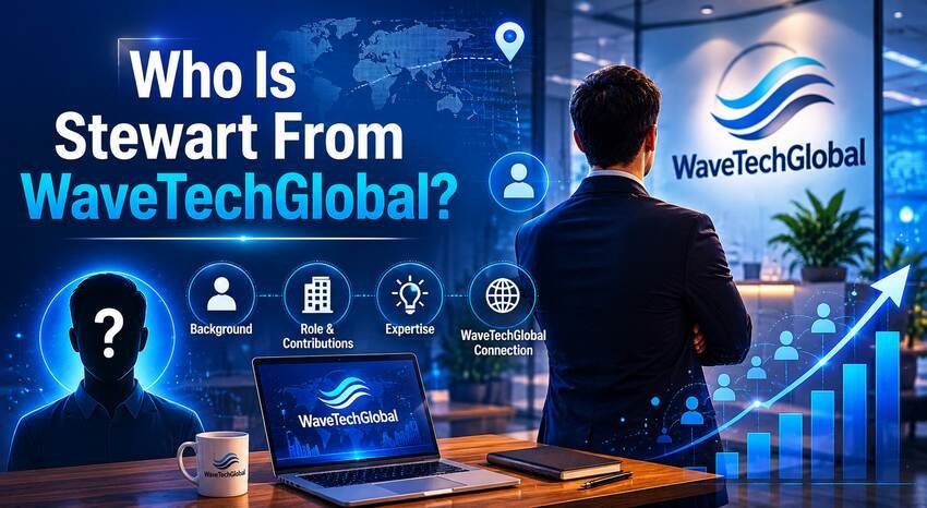 Who Is Stewart From WaveTechGlobal